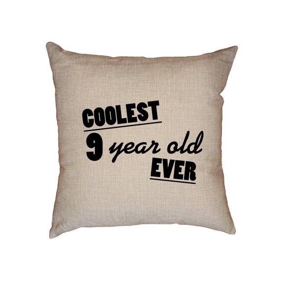 Coolest 9 Year Old Ever! - 9th Birthday Gift Decorative Linen Throw Cushion Pillow Case with Insert