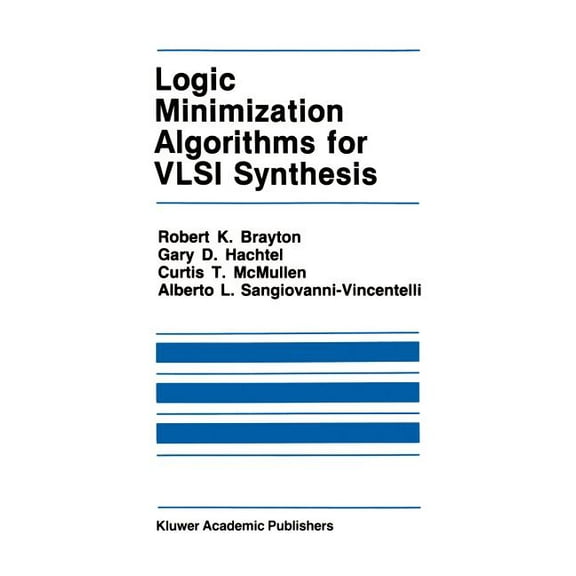 The Springer International Engineering a Logic Minimization Algorithms for VLSI Synthesis, Book 2, (Hardcover)