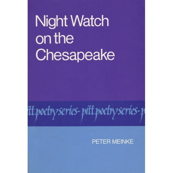 Pitt Poetry Night Watch on the Chesapeake, (Paperback)