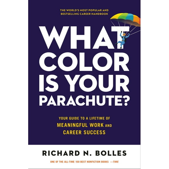 Pre-Owned What Color Is Your Parachute?: Your Guide to a Lifetime of Meaningful Work and Career Success (Paperback) 1984861204 9781984861207