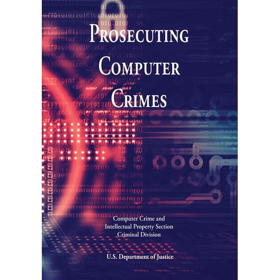 Prosecuting Computer Crimes (Paperback)