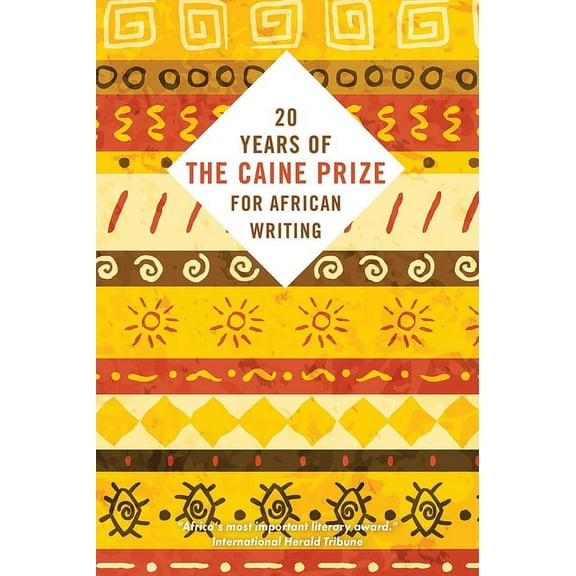 Twenty Years of the Caine Prize for African Writing, (Paperback)