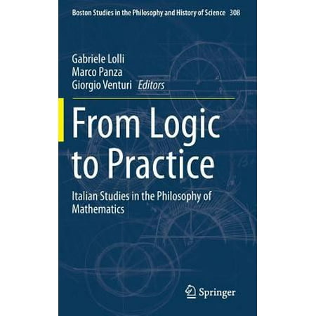From Logic to Practice: Italian Studies in the Philosophy of Mathematics