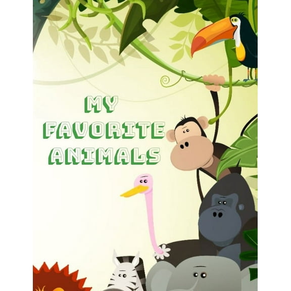 My Favorite Animals: Giant Coloring Book for Kids Ages 2-6 (Paperback)