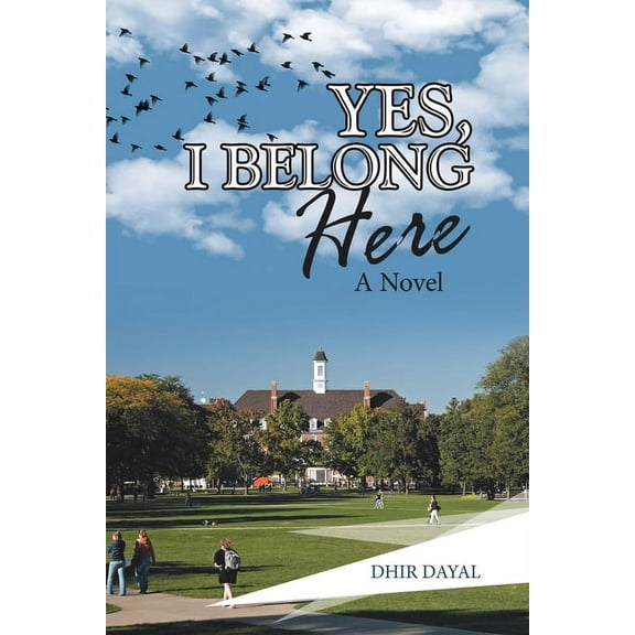 Yes, I Belong Here: A Novel