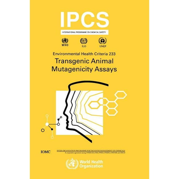 Environmental Health Criteria Transgenic Animal Mutagenicity Assays, Book 237, (Paperback)