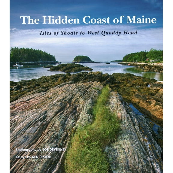 The Hidden Coast of Maine : Isles of Shoals to West Quoddy Head (Hardcover)