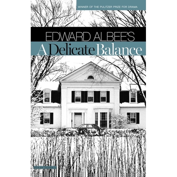 A Delicate Balance: Winner of the Pulitzer Prize for Drama, (Paperback)
