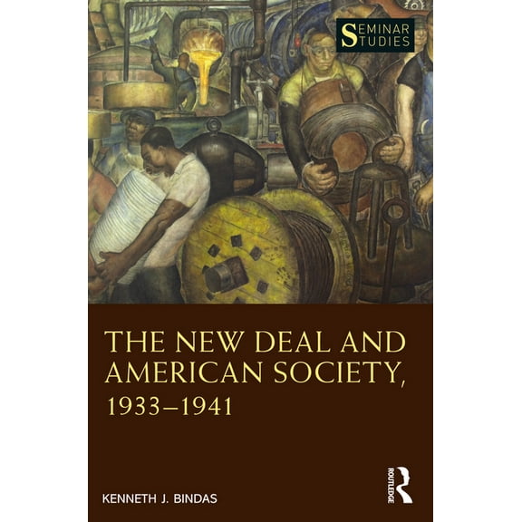 Seminar Studies The New Deal and American Society, 1933-1941, (Paperback)