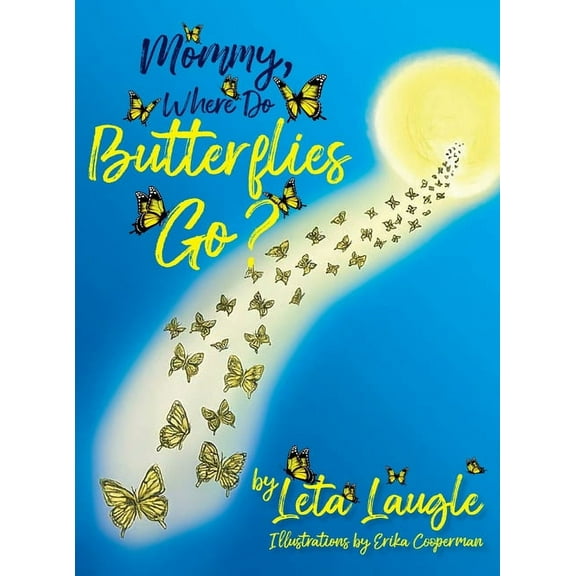 Mommy, Where Do Butterflies Go?, (Hardcover)