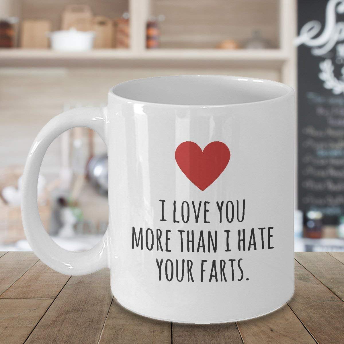 I Love You More Than I Hate Your Farts Funny Valentines Day Coffee Or Tea Gift Mug For Him Or Her 15oz Walmart Com Walmart Com