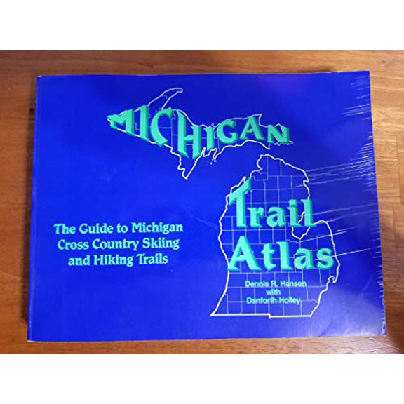 Pre-Owned Michigan Trail Atlas: The Guide to Cross Country Skiing and Hiking Trails, 9780930098049, 0930098048, Paperback,