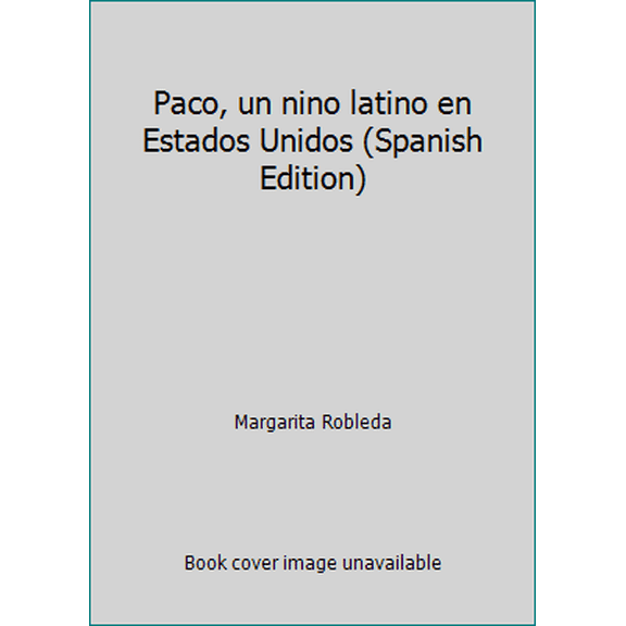 Pre-Owned Paco, un nino latino en Estados Unidos (Spanish Edition) (Paperback) 1594375585 9781594375583