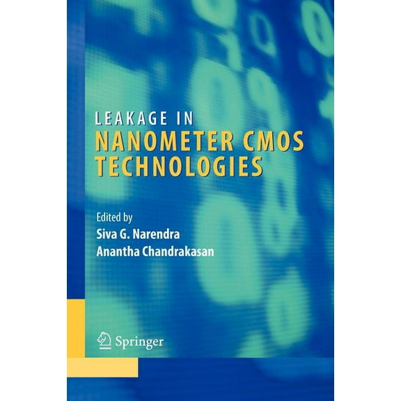 Integrated Circuits and Systems Leakage in Nanometer CMOS Technologies, (Paperback)