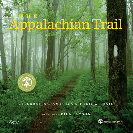 The appalachian trail : celebrating america's hiking trail: