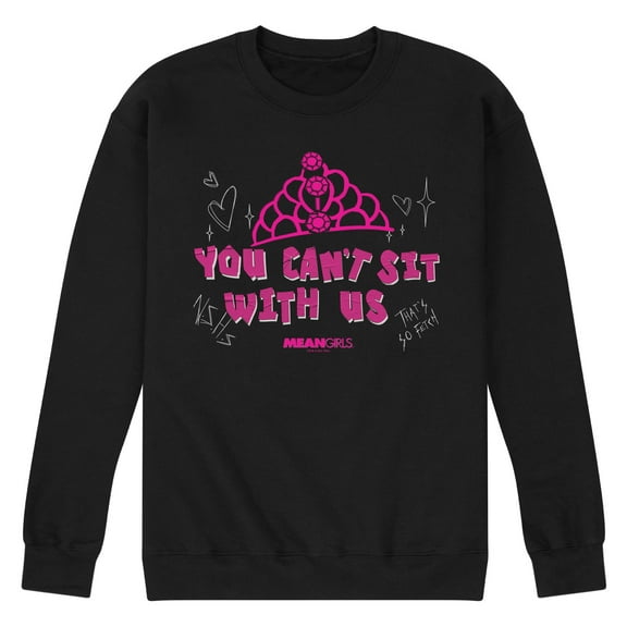 Mean Girls - You Can't Sit With Us - Men's Crew Neck Fleece Pullover