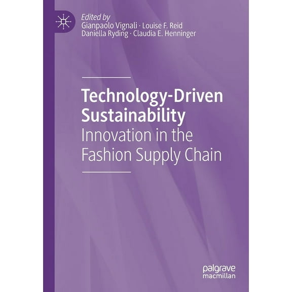 Technology-Driven Sustainability: Innovation in the Fashion Supply Chain, (Paperback)