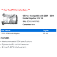 thumbnail image 2 of Pan - Compatible with 2009 - 2014 Honda Ridgeline 3.5L V6 2010 2011 2012 2013, 2 of 2
