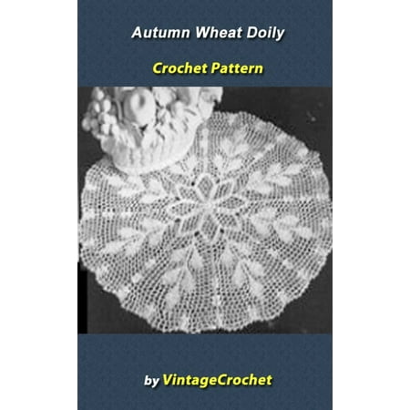 - Autumn Wheat Doily Vintage Crochet Pattern eBook - eBook