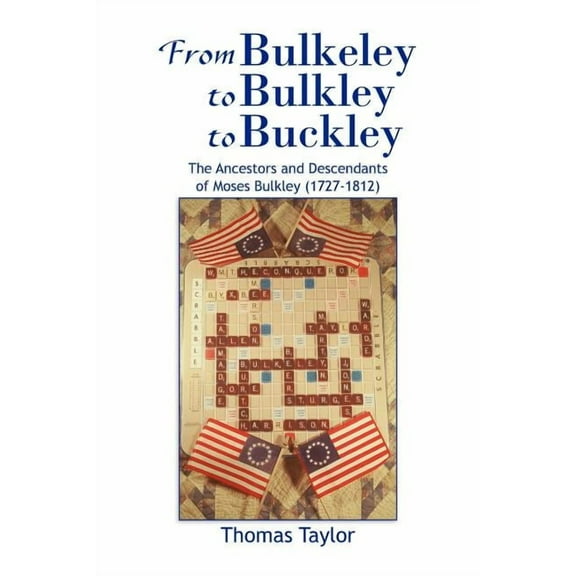 From Bulkeley to Bulkley to Buckley (Paperback)