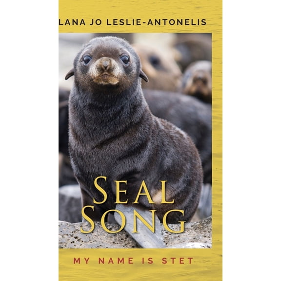 Seal Song: My name is Stet, (Hardcover)