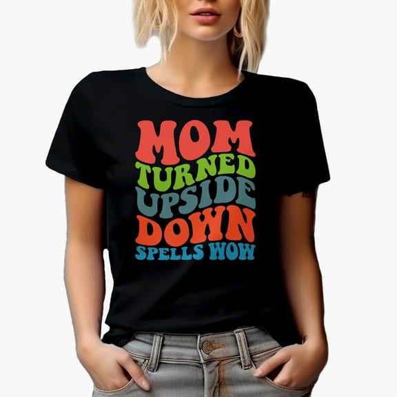 Mom Turned Upside Down Spells Wow, Mom Appreciation for Mother's Day, Groovy Retro Wavy Text Merch Gift, Black T-Shirt, Small