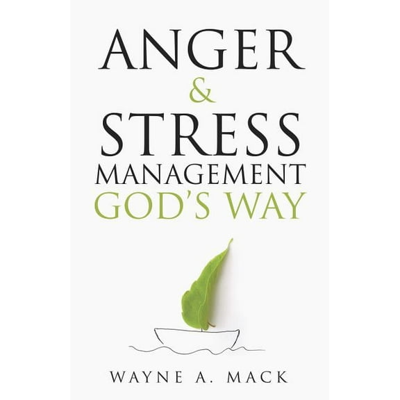 Anger and Stress Management God's Way, (Paperback)