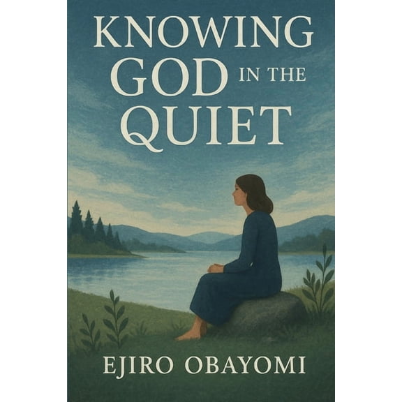 Knowing God in the Quiet, (Paperback)