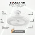 thumbnail image 7 of Bell+Howell Socket Air Wireless Ceiling Fan Light with Remote Control, Extender,110-120 Volt, 2100 Lumens, 3 Fan Speeds, 3 Light Settings, 6500K for Living, Dining, Working Space AS SEEN ON TV, 7 of 7