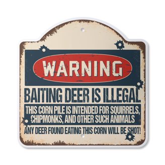 Funny "Baiting Deer Is Illegal" Warning Sign - 12" X 8", Indoor/Outdoor, Rust Resistant, Made In USA 4 thumbnail image