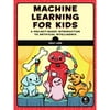 Pre-Owned Machine Learning for Kids: A Project-Based Introduction to Artificial Intelligence (Paperback) by Dale Lane