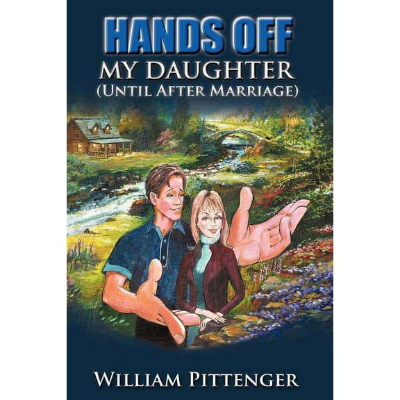 HANDS OFF MY DAUGHTER (Until After Marriage), (Paperback)