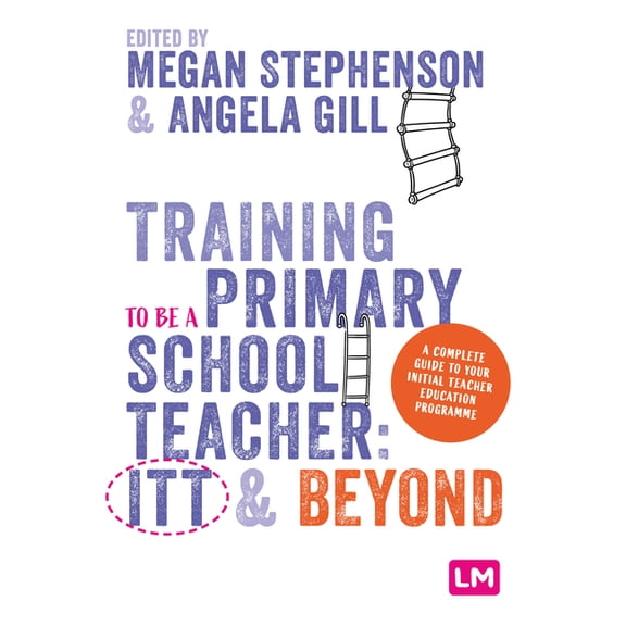 Ready to Teach Training to be a Primary School Teacher: ITT and Beyond, (Paperback)