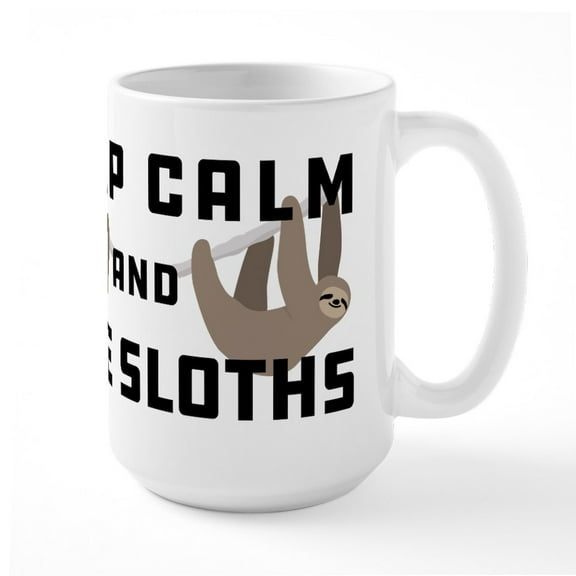 CafePress - Keep Calm And Love Sloths - 15 oz Ceramic Large White Novelty Mug