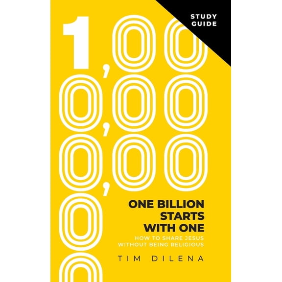 One Billion Starts with One Study Guide: How to Share Jesus Without Being Religious, (Paperback)