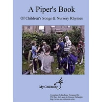 A Piper's Book of Children's Songs & Nursery Rhymes (Paperback)