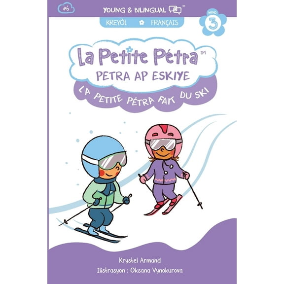 La Petite Pétra Fait du Ski: Petra ap Eskiye:: Little Petra Goes Skiing, (Paperback)