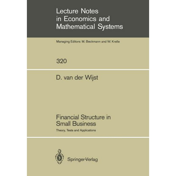 Lecture Notes in Economic and Mathematic Financial Structure in Small Business: Theory, Tests and Applications, Book 320, (Paperback)