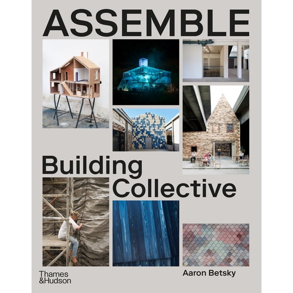 Assemble: Building Collective, (Hardcover)