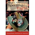 thumbnail image 1 of Pre-Owned Spoiling for a Fight: Third-Party Politics in America (Paperback) 0415931436 9780415931434, 1 of 1