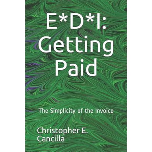 Pre-Owned E*d*i: Getting Paid: The Simplicity of the Invoice