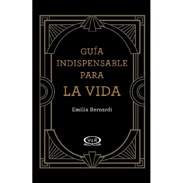 Guia Imprescindible Para Superar Los Dolores De La Vida VR Editoras 9786078712502
