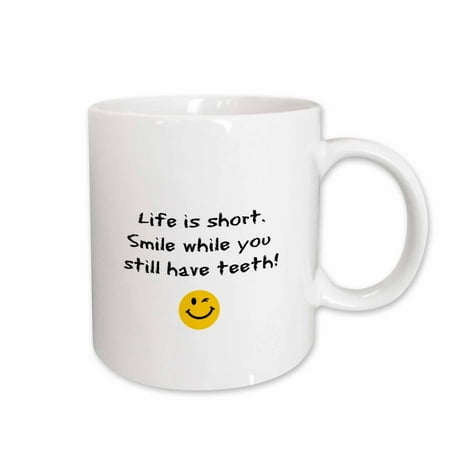 

3dRose Image of Life Is Short Smile While You Still Have Teeth - Ceramic Mug 11oz (mug_308621_1)