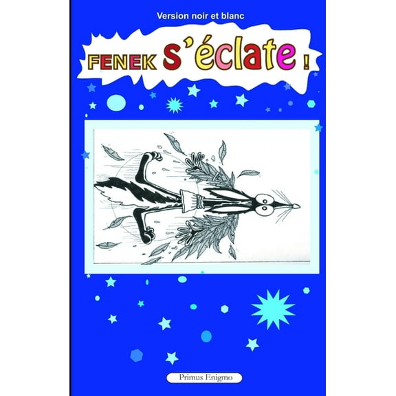 FENEK S'ÉCLATE ! (Version NB) (Paperback)