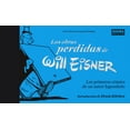 thumbnail image 1 of LAS OBRAS PERDIDAS DE WILL EISNER NORMA EDITORIAL WILL EISNER, 1 of 2