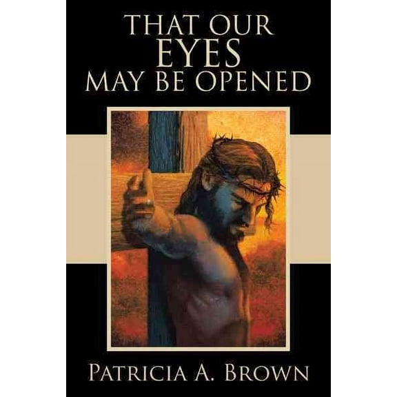 That Our Eyes May Be Opened (Paperback)