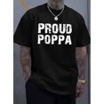 thumbnail image 1 of 1 Pce T-Shirt Décontracté à Col Rond pour Hommes avec Imprimé "Poppa Fier", Tissu en Polyester, Légèrement Extensible, Manches Courtes, Longueur Régulière, Motif Alphabet pour Usage Quotidien et Week-End - Collection d'Été, 1 of 5