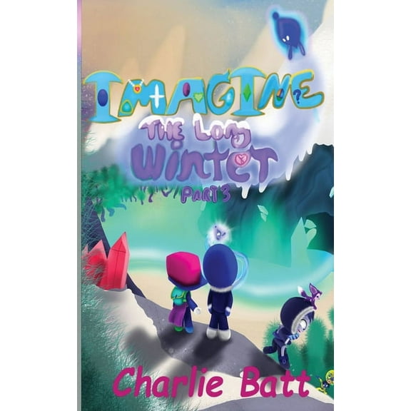 Imagine Imagine the Long Winter: Book 2: Part 3, Book 4, (Paperback)
