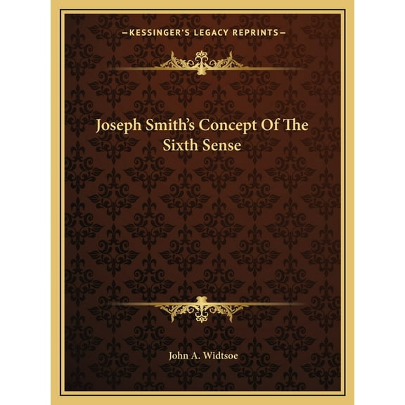 Joseph Smith's Concept Of The Sixth Sense, (Paperback)