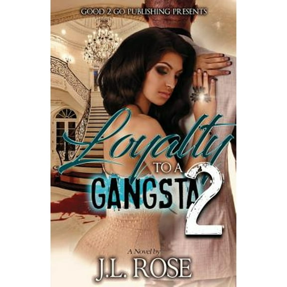 Loyalty to a Gangsta 2 (Paperback) by John L Rose